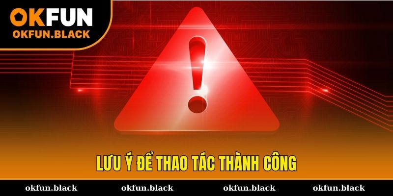 Lưu ý giúp tân thủ thao tác tải app OKFUN thành công